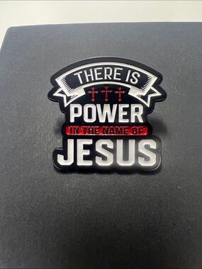 There Is Power In The Name Of Jesus Acrylic Pin - Black White Red